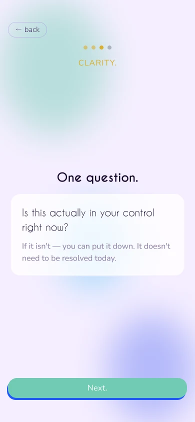 Rumination flow: “One question. Is this actually in your control right now?”